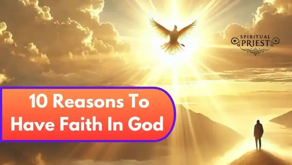 10 Reasons To Have Faith In God