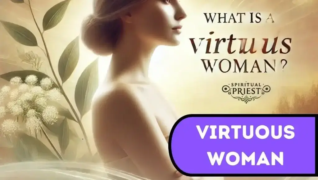 What Is A Virtuous Woman